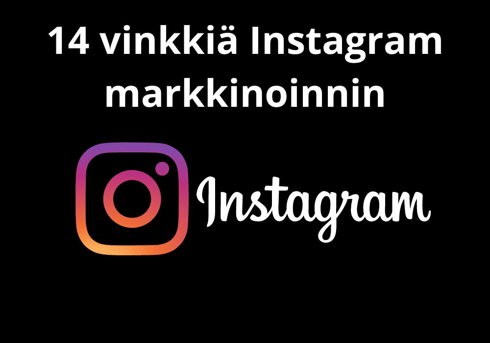 You are currently viewing 14 vinkkiä Instagram markkinoinnin