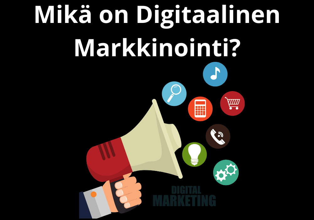 Read more about the article Mikä on digitaalinen markkinointi?