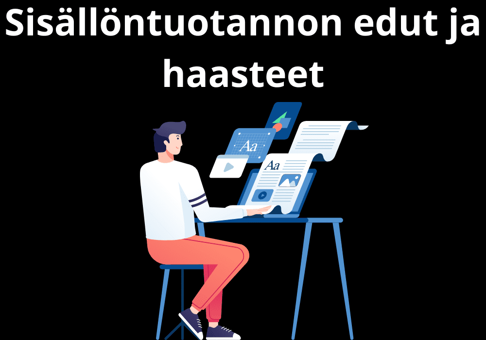 Read more about the article Sisällöntuotannon edut ja haasteet