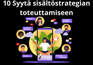 Read more about the article 10 Syytä sisältöstrategian toteuttamiseen