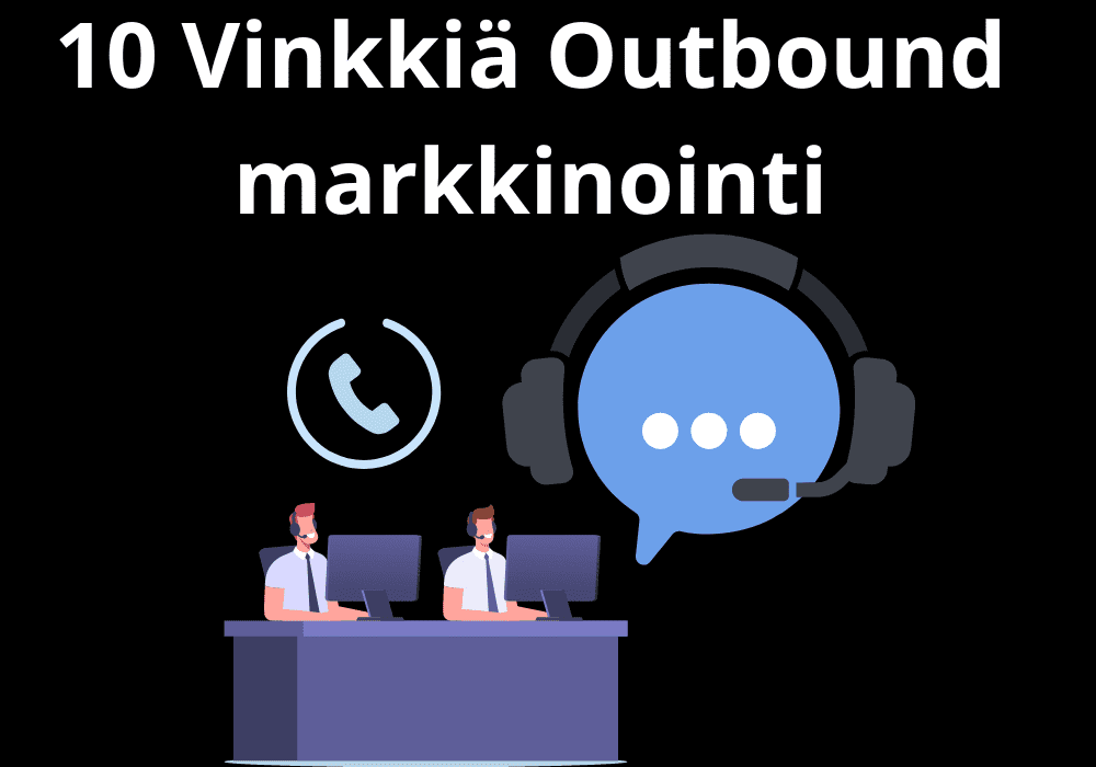 You are currently viewing 10 Vinkkiä Outbound markkinointi