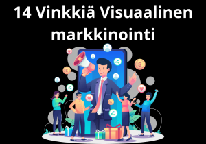 Read more about the article 14 Vinkkiä Visuaalinen markkinointi