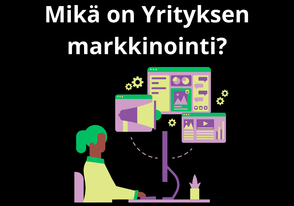 Read more about the article Mikä on Yrityksen markkinointi?