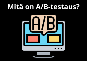 Read more about the article Mitä on A/B-testaus?