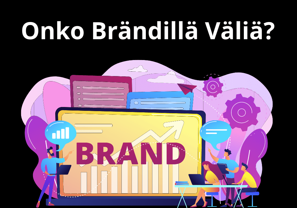 You are currently viewing Onko Brändillä Väliä?