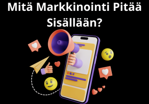 Read more about the article Mitä markkinointi pitää sisällään?