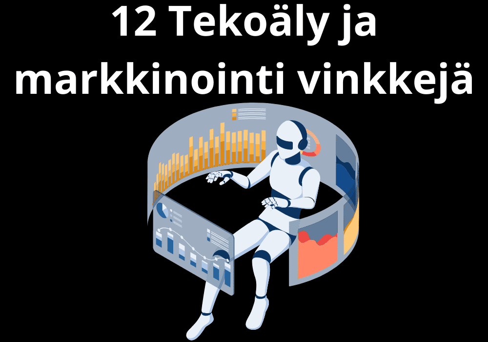 You are currently viewing 12 Tekoäly ja markkinointi vinkkejä