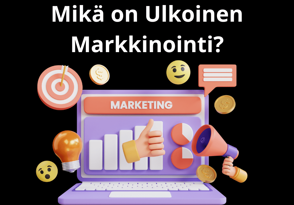You are currently viewing Mikä on ulkoinen markkinointi?