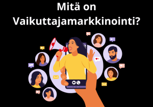 Read more about the article Mitä on vaikuttajamarkkinointi?
