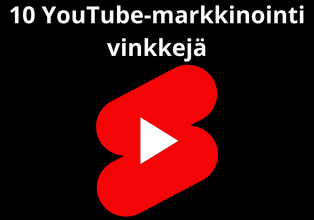 You are currently viewing 10 YouTube-markkinointi vinkkejä