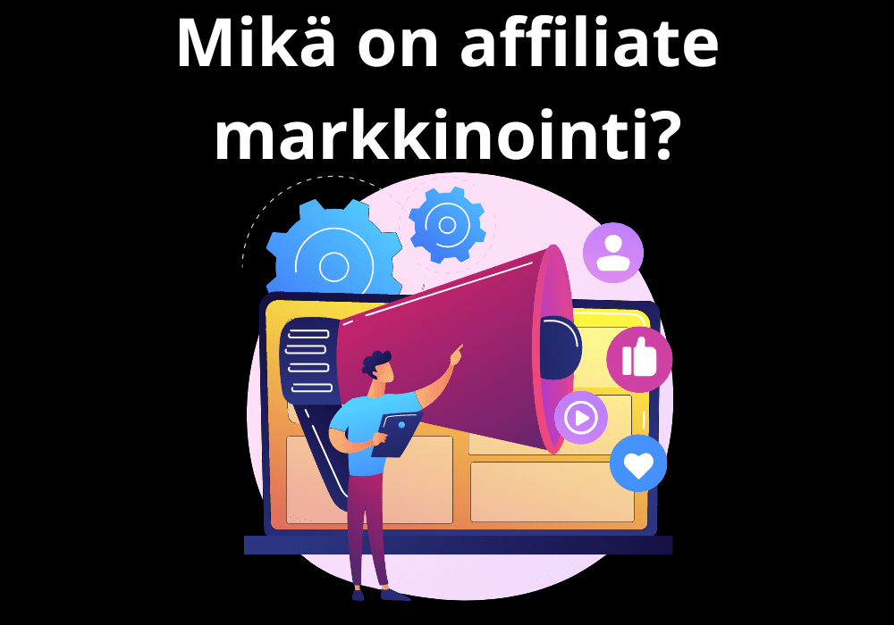 You are currently viewing Mikä on affiliate markkinointi?