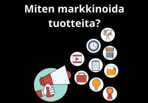 Read more about the article Miten markkinoida tuotteita?
