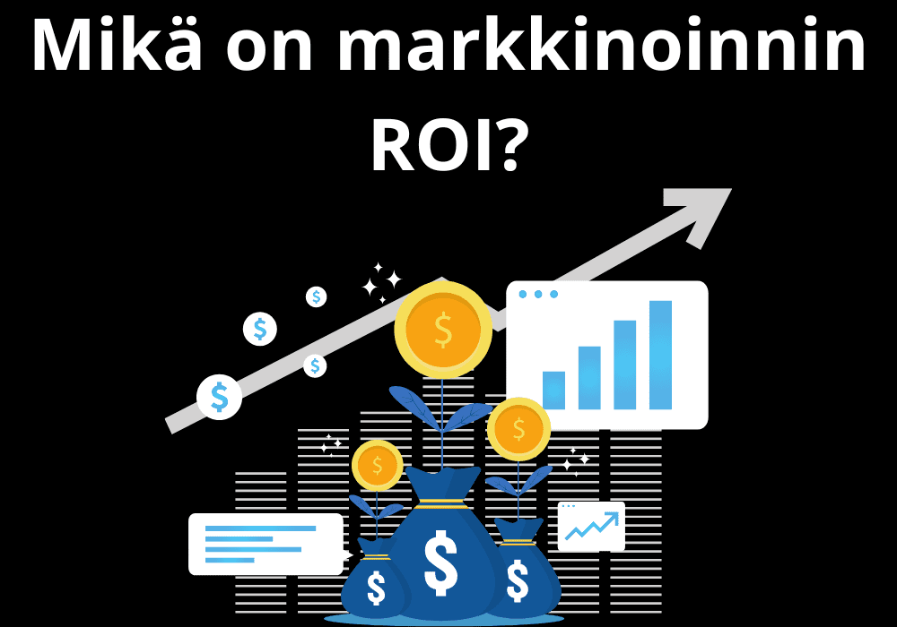 You are currently viewing Mikä on markkinoinnin ROI?