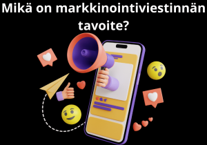 Read more about the article Mikä on markkinointiviestinnän tavoite?