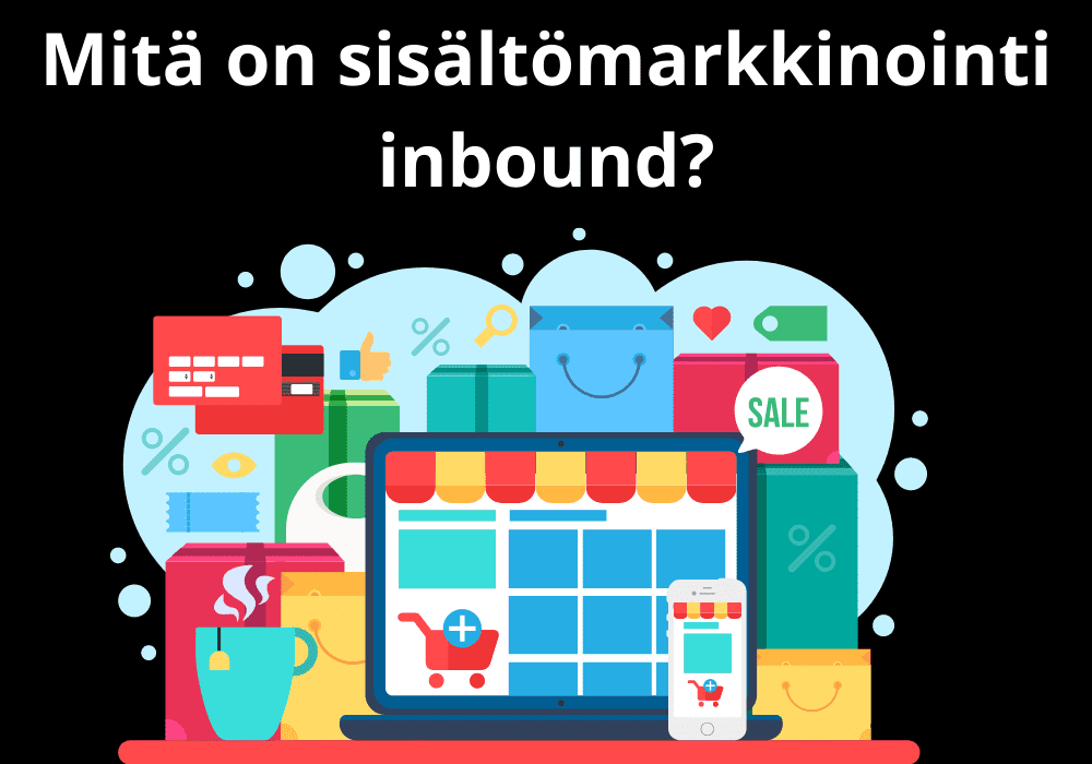 You are currently viewing Mitä on sisältömarkkinointi inbound?