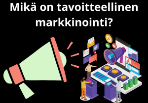 Read more about the article Mikä on tavoitteellinen markkinointi?