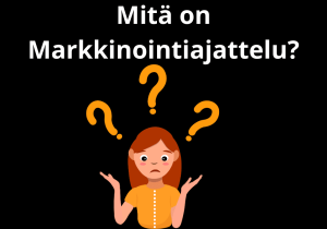 Read more about the article Mitä on Markkinointiajattelu?