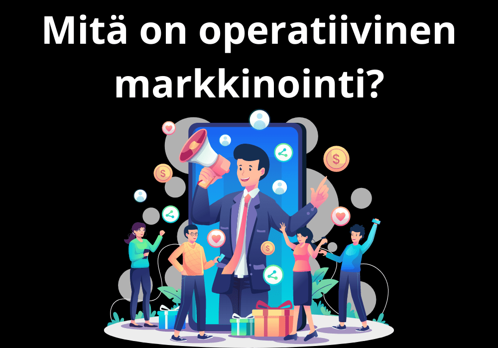 You are currently viewing Mitä on operatiivinen markkinointi?